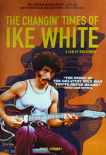 Load image into Gallery viewer, Changin' Times of Ike White, The (2019