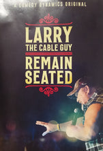 Load image into Gallery viewer, Larry The Cable Guy: Remain Seated (2020)
