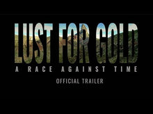 Load and play video in Gallery viewer, Lust For Gold (2021)
